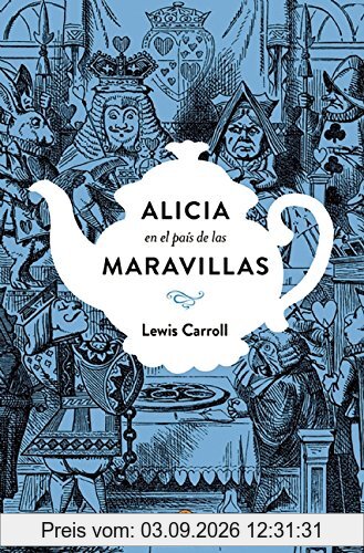 Alicia en el país de las maravillas. Edición conmemorativa / Alice's Adventures in Wonderland (PENGUIN CLÁSICOS, Band 27001)