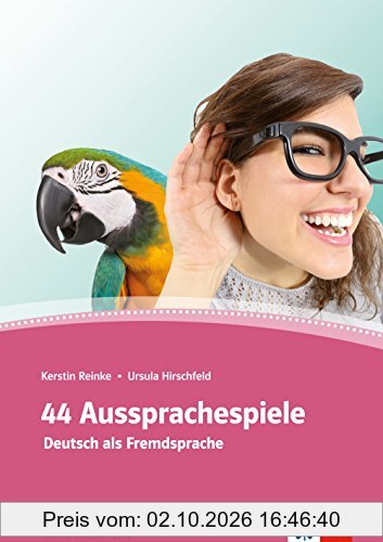 44 Aussprachespiele: Deutsch als Fremdsprache mit 2 Audio-CDs. Buch + 2 Audio-CDs + Online-Angebot