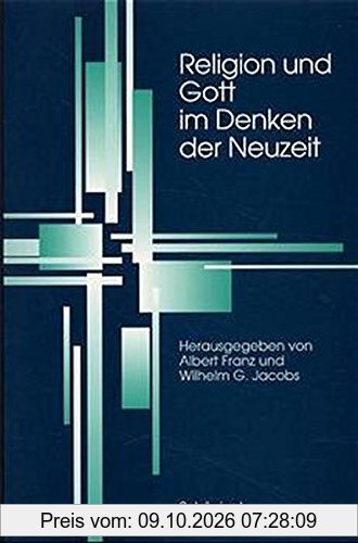 Religion und Gott im Denken der Neuzeit