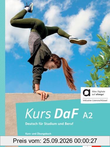 Kurs DaF, A2 : Deutsch für Studium und Beruf : Kurs- und Ubungsbuch mit Audios und Videos