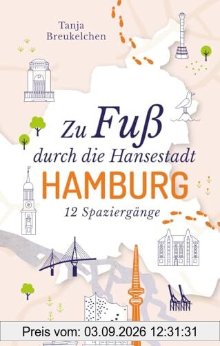 Zu Fuß durch die Hansestadt Hamburg: 12 Spaziergänge (Neuauflage)