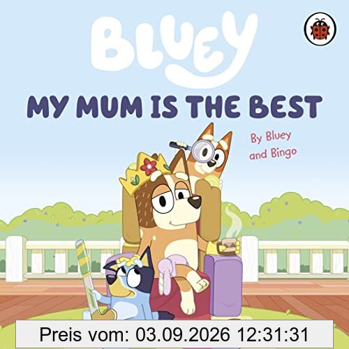 Bluey: My Mum Is the Best