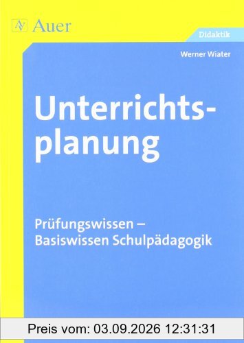 Unterrichtsplanung: Prüfungswissen - Basiswissen Schulpädagogik (Alle Klassenstufen)