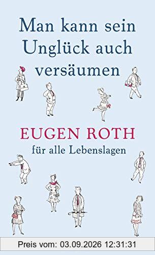 Man kann sein Unglück auch versäumen