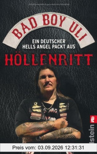 Höllenritt: Ein deutscher Hells Angel packt aus: Ein deutscher Hells Angel packt aus. Bad Boy