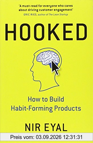 Hooked: How to Build Habit-Forming Products
