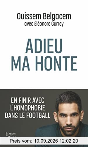 Adieu ma honte : en finir avec l'homophobie dans le football