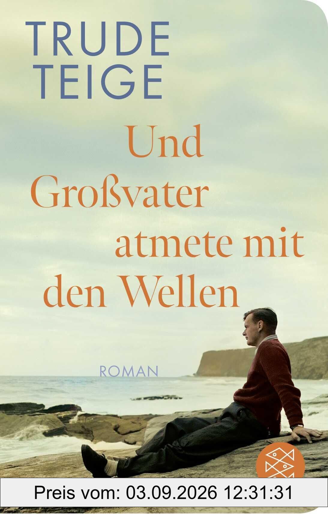 Und Großvater atmete mit den Wellen