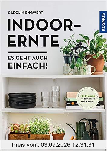 Indoor-Ernte: Es geht auch einfach!