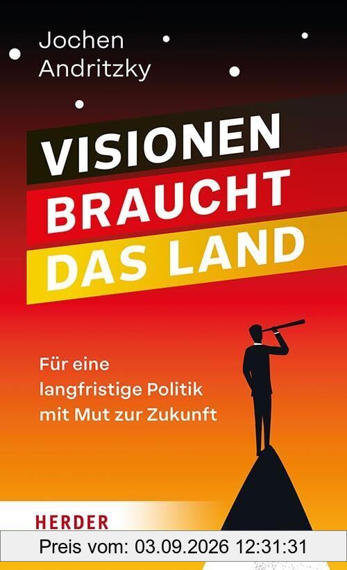 Visionen braucht das Land