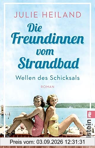 Die Freundinnen vom Strandbad: Wellen des Schicksals | Berührender Sommerroman über die Zeit der deutschen Teilung (Die Müggelsee-Saga, Band 1)