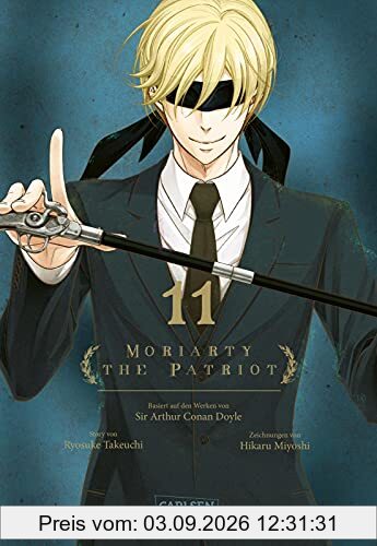 Moriarty the Patriot 11: Die spannenden Kriminalfälle von Sherlock Holmes' größtem Gegenspieler