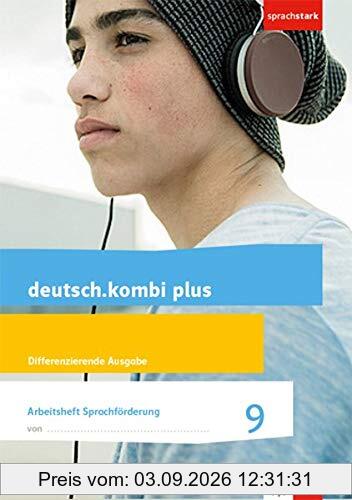 deutsch.kombi plus 9. Differenzierende Allgemeine Ausgabe: Arbeitsheft Sprachförderung Klasse 9 (deutsch.kombi plus. Differenzierende Ausgabe ab 2015)