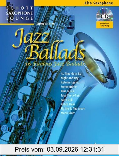 Jazz Ballads: 16 berühmte Jazz-Balladen. Alt-Saxophon. Ausgabe mit CD.: 16 berühmte Jazz-Ballads. Alt-Saxophon (Schott Saxophone Lounge)