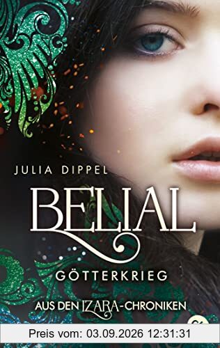 IZARA – Belial – Götterkrieg: Spin-Off der erfolgreichen Romantasy-Reihe »Izara« (Die Izara-Reihe, Band 5)