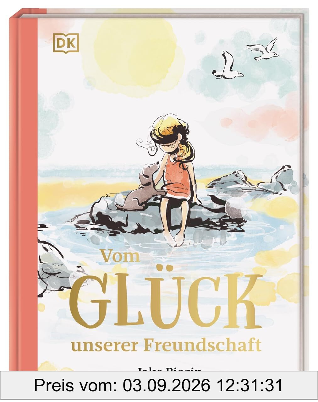 Vom Glück unserer Freundschaft: Poetisches Bilderbuch über Freundschaft und das Leben. Mit inspirierenden Texten für Erwachsene und Kinder ab 4 Jahren
