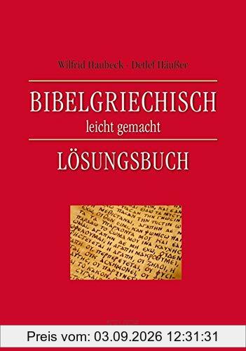 Bibelgriechisch leicht gemacht: Lösungsbuch