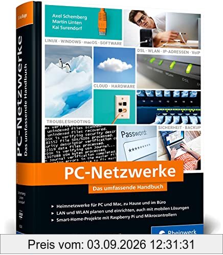 PC-Netzwerke: Das umfassende Handbuch für Ihren Einstieg in die Netzwerktechnik. Für Büro und Zuhause