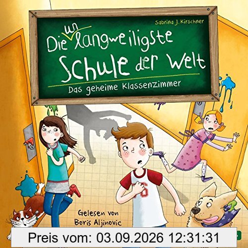 Das geheime Klassenzimmer: 2 CDs (Die unlangweiligste Schule der Welt, Band 2)