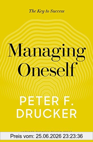 Drucker, Peter F. Managing Oneself, The Key To Success