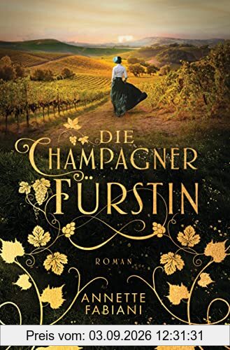 Die Champagnerfürstin: Roman