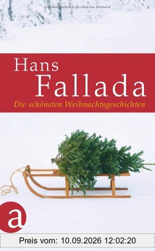 Die schönsten Weihnachtsgeschichten (Die schönsten Erzählungen / Geschichten)