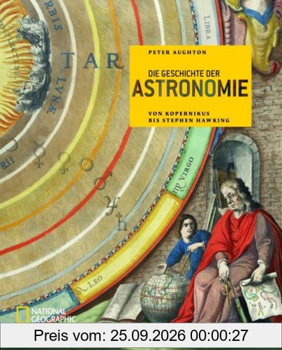 Die Geschichte der Astronomie: Von Kopernikus bis Stephen Hawking