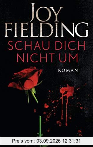 Schau dich nicht um: Roman