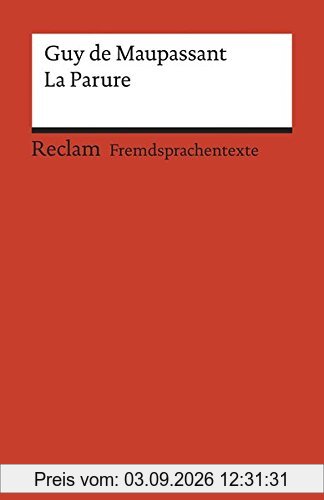 La Parure: Französischer Text mit deutschen Worterklärungen. B1–B2 (GER) (Reclams Universal-Bibliothek)