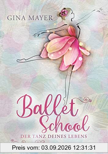 Ballet School - Der Tanz deines Lebens