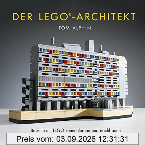 Der LEGO®-Architekt: Baustile mit LEGO kennenlernen und nachbauen