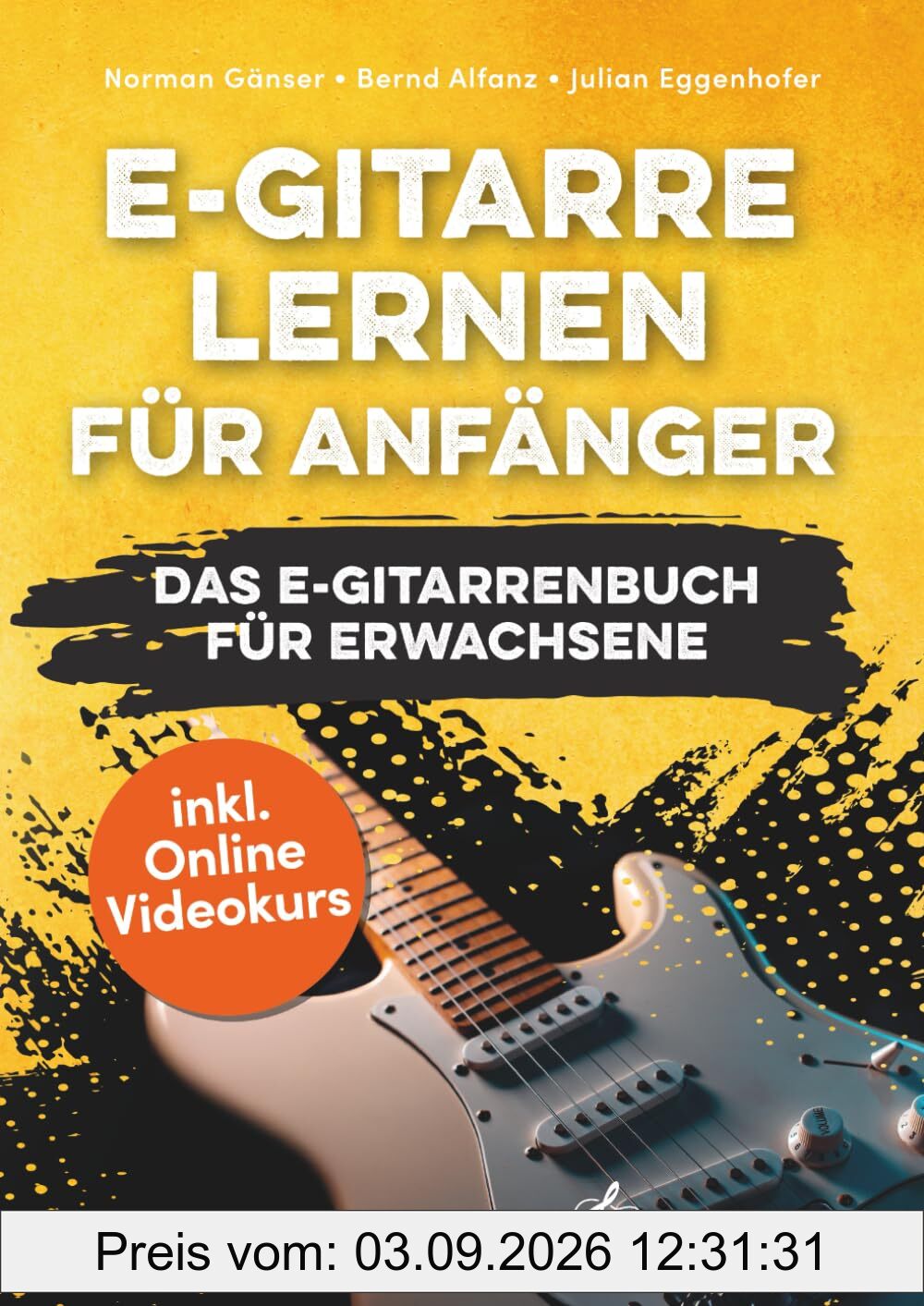 E-Gitarre Lernen für Anfänger - Das E-Gitarrenbuch für Erwachsene inkl. Online Videokurs, Noten + Tabs