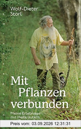 Mit Pflanzen verbunden: Meine Erlebnisse mit Heilkräutern und Zauberpflanzen