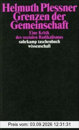 Grenzen der Gemeinschaft: Eine Kritik des sozialen Radikalismus (suhrkamp taschenbuch wissenschaft)