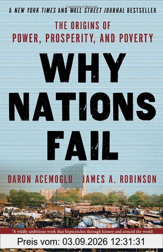 Why Nations Fail: The Origins of Power, Prosperity, and Poverty