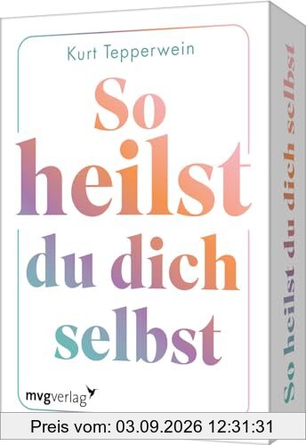 So heilst du dich selbst: 55 Impulse für ein zufriedenes und glückliches Leben. Bestsellerautor Kurt Tepperwein erklärt Tools zur Auflösung von Blockaden, Traumata. Für Selbstheilung