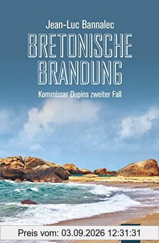 Bretonische Brandung: Kommissar Dupins zweiter Fall (Kommissar Dupin ermittelt, Band 2)