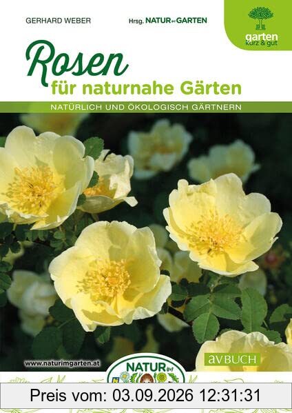 Rosen für naturnahe Gärten: Natürlich und ökologisch gärtnern