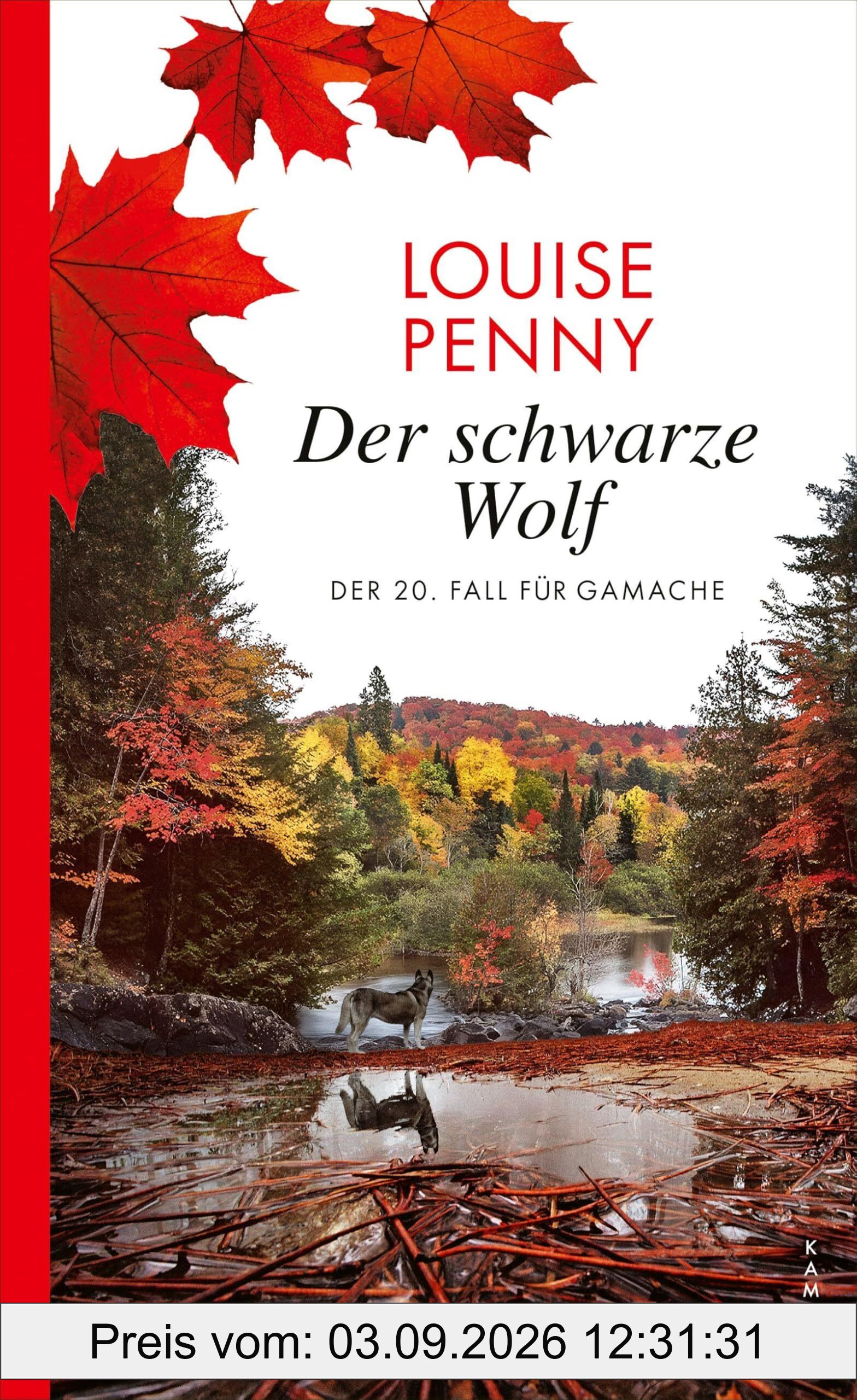 Der schwarze Wolf: Der 20. Fall für Gamache (Ein Fall für Gamache)