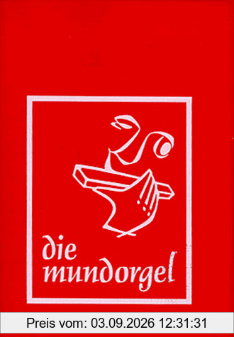 Die Mundorgel. Notenausgabe