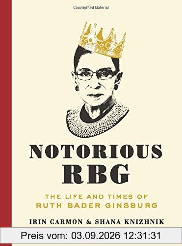 Notorious RBG: The Life and Times of Ruth Bader Ginsburg