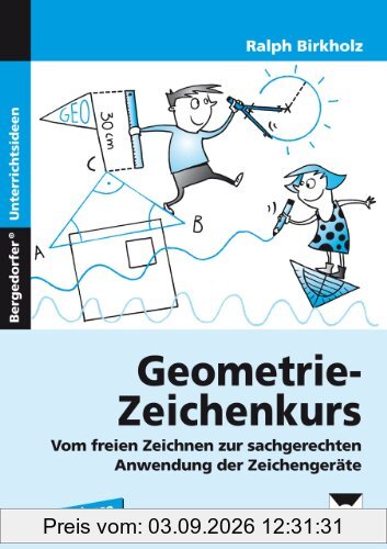 Geometrie-Zeichenkurs: Vom freien Zeichnen zur sachgerechten Anwendung der Zeichengeräte (3. und 4. Klasse)