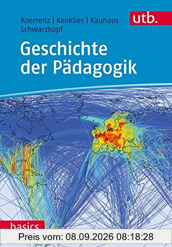 Geschichte der Pädagogik (utb basics, Band 4524)