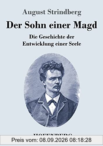 Der Sohn einer Magd: Die Geschichte der Entwicklung einer Seele