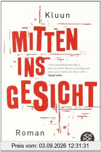 Mitten ins Gesicht: Roman