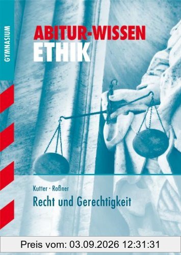 Abitur-Wissen Ethik / Recht und Gerchtigkeit