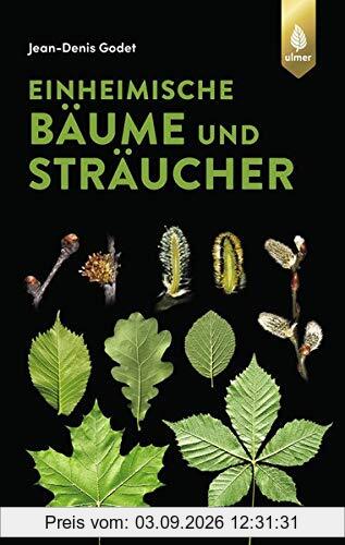 Einheimische Bäume und Sträucher (GODET Naturführer)