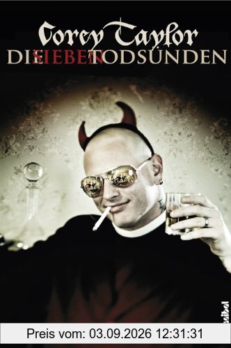 Die sieben Todsünden: Mein Leben mit Slipknot und Stone Sour