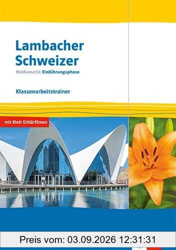 Lambacher Schweizer Mathematik Einführungsphase. Ausgabe Nordrhein-Westfalen: Klausurentrainer Klasse 11 (Lambacher Schweizer Mathematik. Ausgabe für Nordrhein-Westfalen ab 2024)