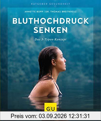 Bluthochdruck senken: Das 3-Typen-Konzept (GU Ratgeber Gesundheit)